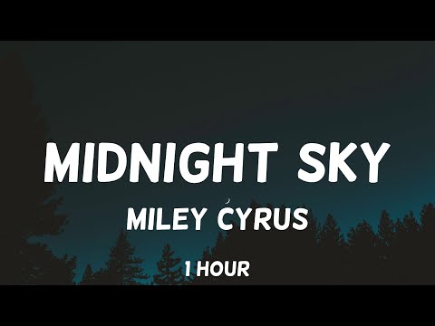 Miley Cyrus - Midnight Sky 1 Hour