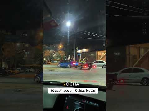 Isso acontece só em Caldas Novas Goiás