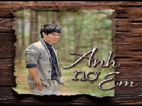 Anh nợ em - Lý Hải