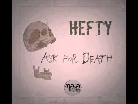 Hefty - Ask For Death