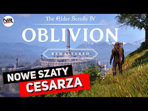 The Elder Scrolls IV - Oblivion - Remaster - Recenzja