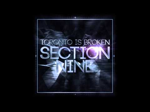 Toronto Is Broken - A Place In Time [Section Nine]