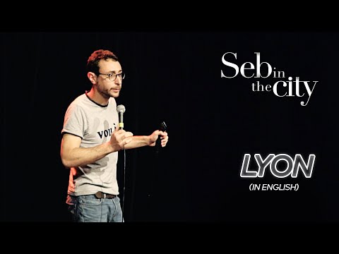 Seb In The City - Lyon in English