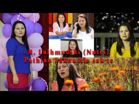 R. Lalhmudiki (Nutei)  Pathian fakna Hla sak te