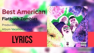 Flatbush Zombies -'BEST AMERICAN' (Lyricsed)