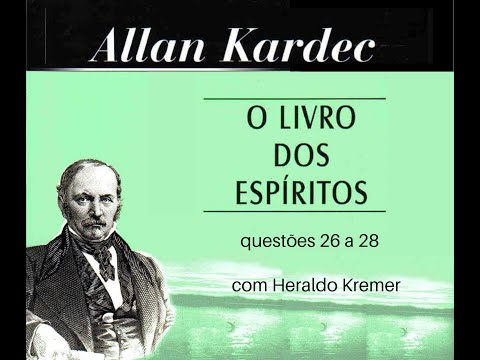 Livro dos Espíritos - perguntas 26 a 28