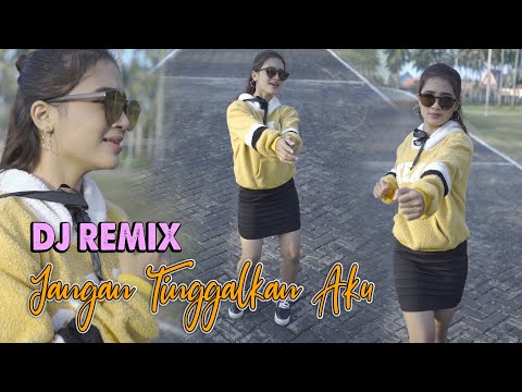 Jangan Tinggalkan Aku (DJ REMIX) - Era Syaqira // Aku Hanya Bisa Berkata Sayang