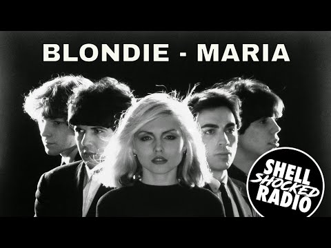 Shellshocked Radio Recommendations - Blondie - Maria