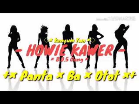 Lagu acara panta ba otot howie kawer