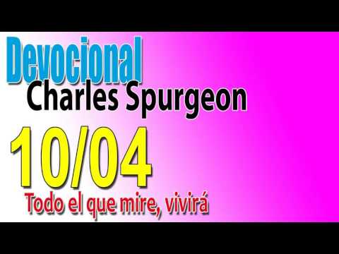 Devocional Charles Spurgeon 10/04 - Todo el que mire, vivirá