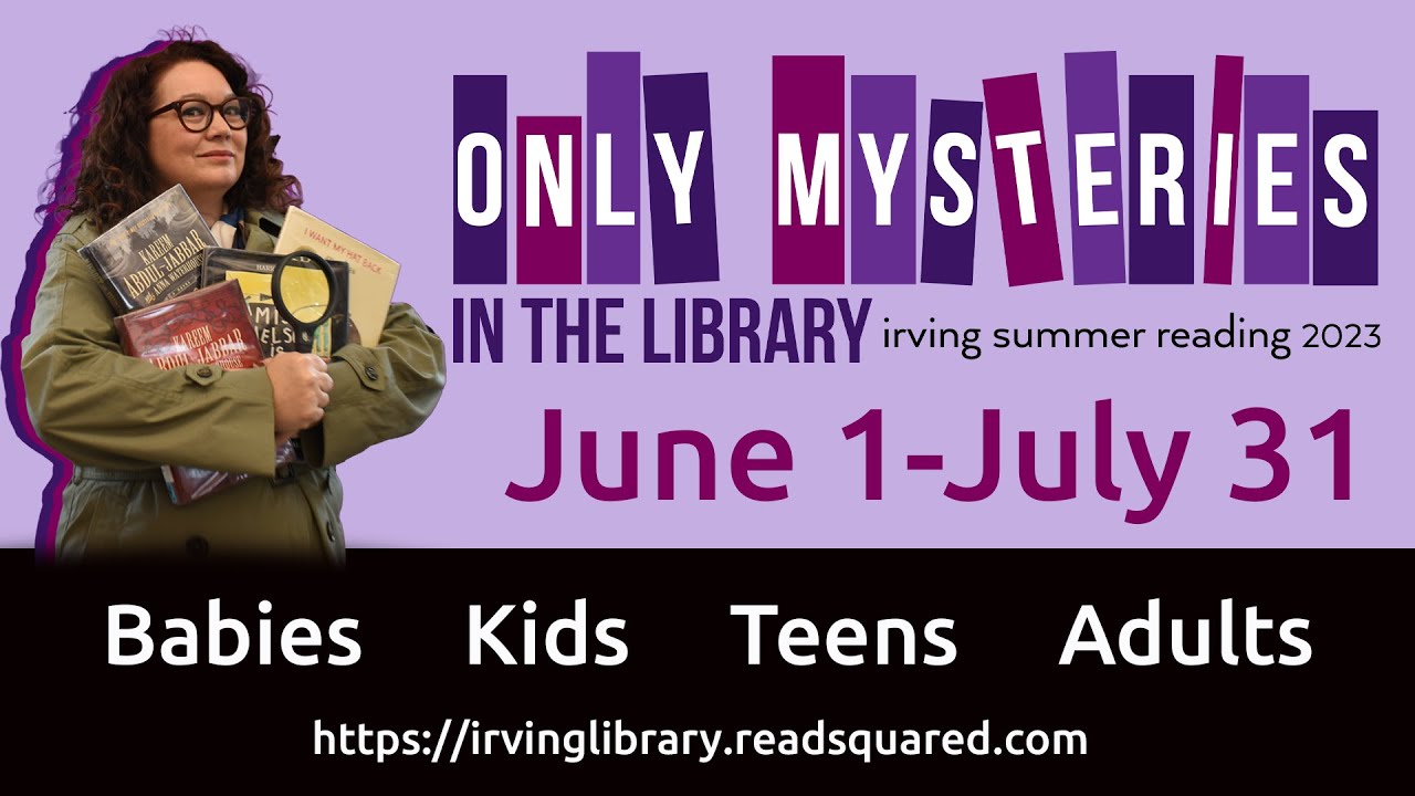 Irving Public Library Summer Reading Challenge: Only Mysteries in the Library