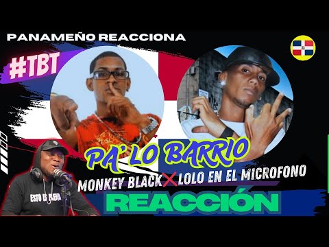 Monkey Black ft Lolo El Microfono - Pa Lo Barrio |PANAMEÑO REACCIONA|