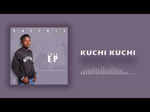 Chelule  ft 81Kharly - Kuchi Kuchi (Official Audio)