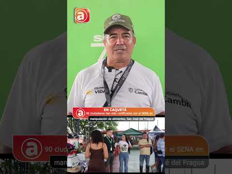 90 CIUDADANOS HAN SIDO CERTIFICADOS POR EL SENA EN MANIPULACIÓN DE ALIMENTOS, SAN JOSÉ DEL FRAGUA