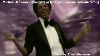 Michael Jackson - Stranger in Moscow (Jerome Isma-Ae bootleg) [TRIBUTE VIDEO]