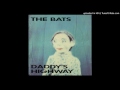 The Bats - Sir Queen
