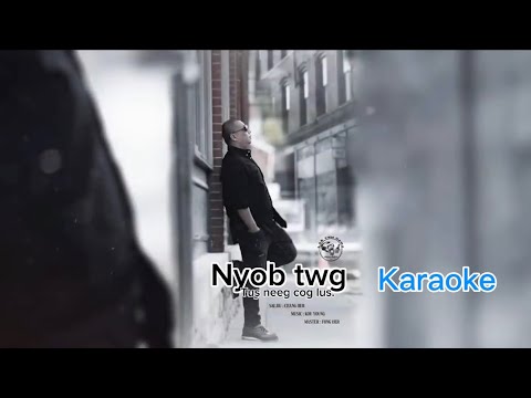 Nyob twg tus neeg cog lus.(KARAOKE)