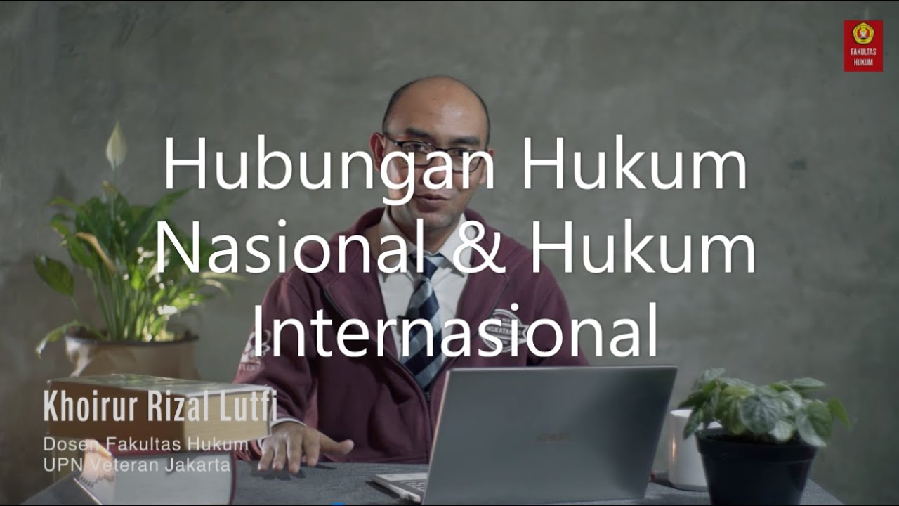 Hubungan Hukum Nasional & Hukum Internasional