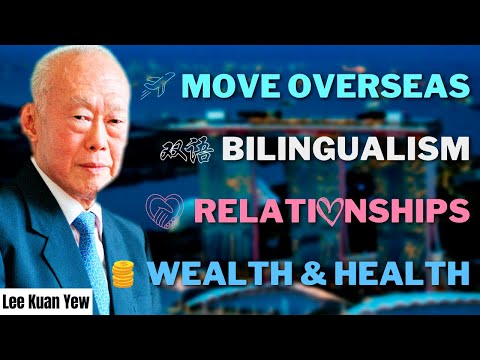 Lee Kuan Yew's BEST Life Advice & Wisdom: Careers, Wealth, Health, Relationships (and more)