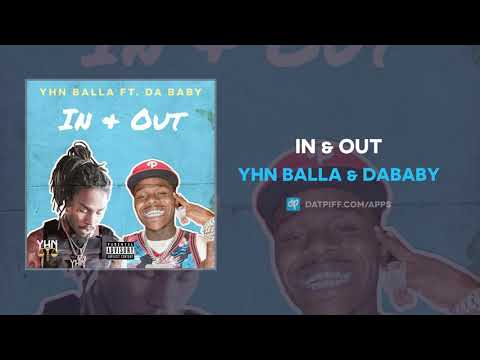 YHN Balla, DaBaby - In & Out (AUDIO)