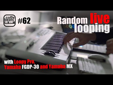 CoffeBeats #62 - Random live looping with Yamahas FGDP-30 and MX