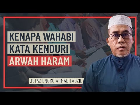 Ustaz Engku Ahmad Fadzil - Kenapa Wahabi Kata Kenduri Arwah Haram