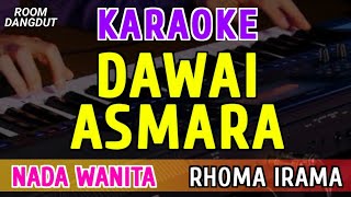 Download lagu DAWAI ASMARA - KARAOKE NADA WANITA ( RHOMA IRAMA ) mp3 Download lagu DAWAI ASMARA - KARAOKE NADA WANITA ( RHOMA IRAMA ) mp3