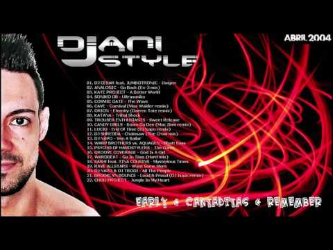 DjANI STYLE - Sesión Early + Cantaditas + Remember (Abril 2004)
