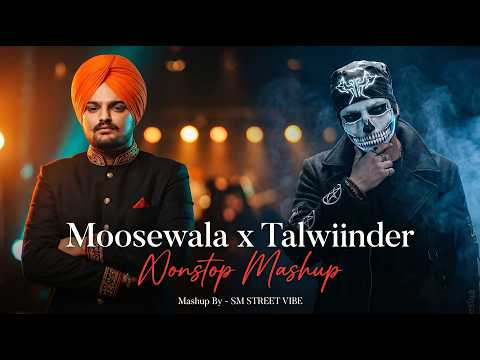 Moose Wala x Talwiinder - Nonstop Mashup | Mashup 2026 | Talwiinder | Talha Anjum | Hip Hop | Rapper
