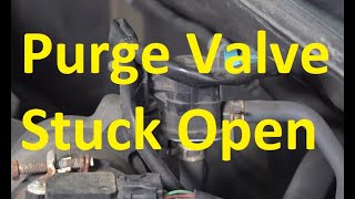 Symptoms When a Purge Valve is Stuck Open
