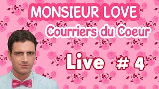 L4 - Live COURRIERS DU COEUR - Monsieur Love