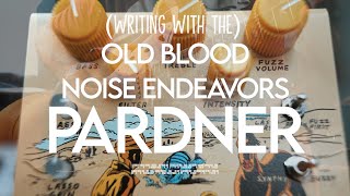 FIVE SOUNDS FROM THE NEW: OLD BLOOD NOISE PARDNER (SYNTH FUZZ/EFFECTS LOOP FUZZ BLENDER)