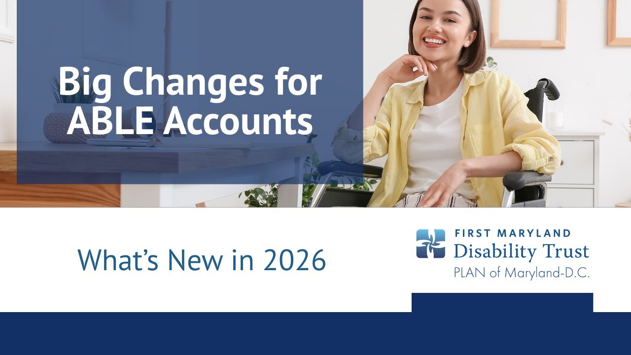 Coming in 2026: Big Changes for ABLE Accounts