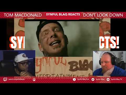 Keep your eyes on the prize!  Synful Blaq Reacts - Tom MacDonald - Don't Look Down