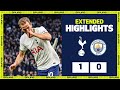 Kane RECORD-BREAKER defeats Man City | EXTENDED HIGHLIGHTS | Tottenham Hotspur 1-0 Manchester City