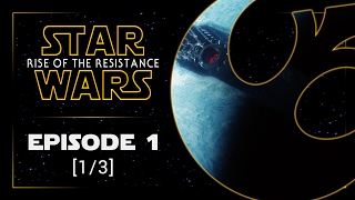Rise of the Resistance - Episode #1 - Phantoms In The Dark [1/3]