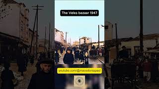 The Veles bazaar 1947  #balkanhistory #macedonia #veles #oldveles #macedonianhistory #macedoniapast