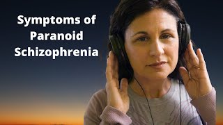 Paranoid Schizophrenia: Symptoms Explained