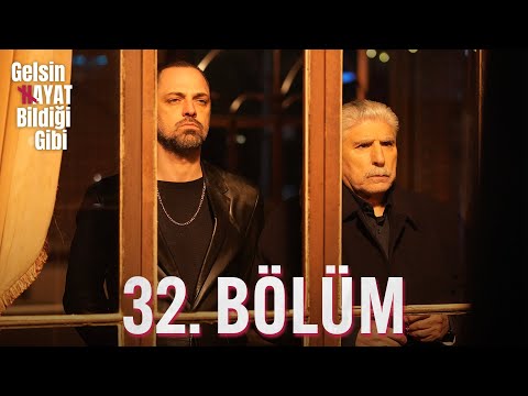 Gelsin Hayat Bildiği Gibi - 32. Bölüm