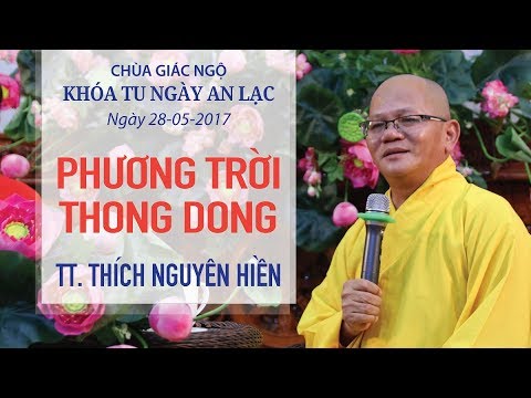 Phương Trời Thong Dong 12: TT. Thích Nguyên Hiền