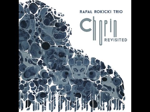 Chopin Revisited - Rafał Rokicki Trio - CD compilation