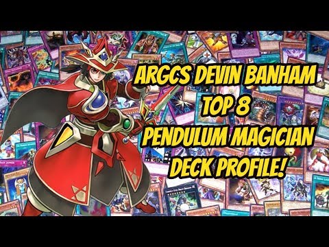 ARGCS Devin Banham Top 8 Pendulum Magician Deck Profile!