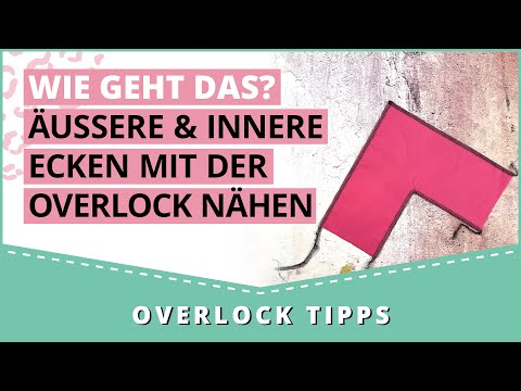 Perfekte Ecken mit der Overlock nähen