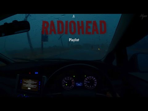 Listening to Radiohead in the car whilst it's raining