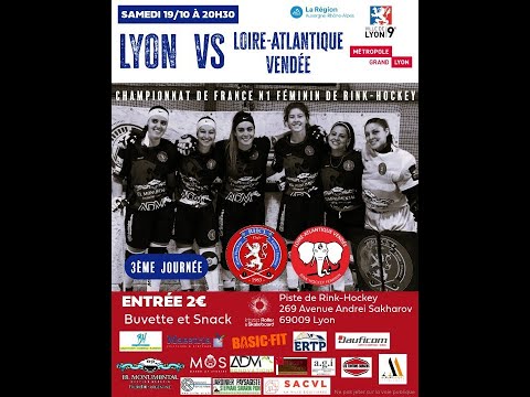 Rink-Hockey N1F - Lyon vs Ent. Loire Atl. - J3 - MT 1 (Problème de connexion lors de la diffusion)