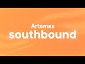 Artemas Southbound Lyrics
