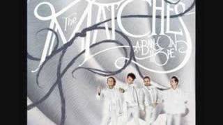 The Matches - Wake The Sun