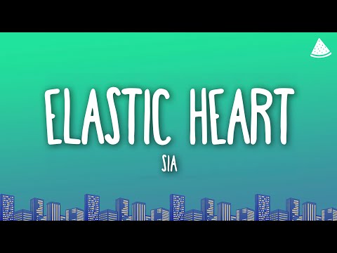 Sia - Elastic Heart (Lyrics)