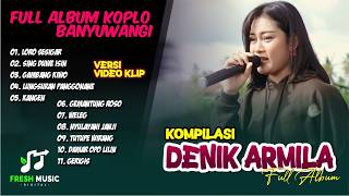 Download lagu KOMPILASI DENIK ARMILA || LORO SESIGAR - GEMANTUNG ROSO - GAMBANG KIWO DLL || Full Album mp3