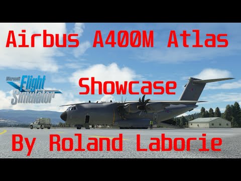 Microsoft Flight simulator 2020 Featuring: the Airbus A400M Atlas by Roland Laborie